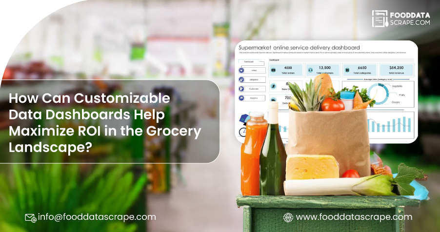 How-Can-Customizable-Data-Dashboards-Help-Maximize-ROI-in-the-Grocery-Landscape