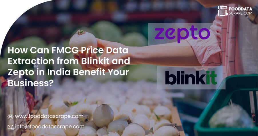 How--Can-FMCG-Price-Data-Extraction-from-Blinkit-and-Zepto-in-India-Benefit-Your-Business