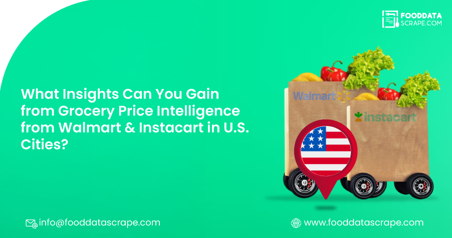 What-Insights-Can-You-Gain-from-Grocery-Price-Intelligence-from-Walmart-&-Instacart-in-U.S.-Cities-v