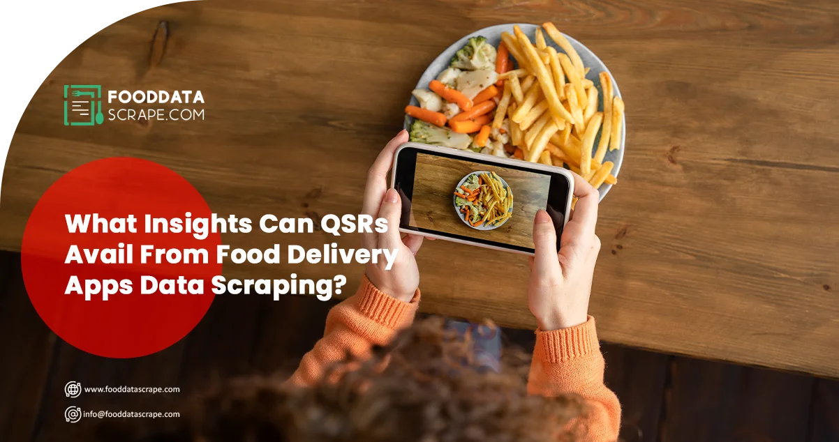 What-Insights-Can-QSRs-Avail-From-Food-Delivery-Apps-Data-Scraping