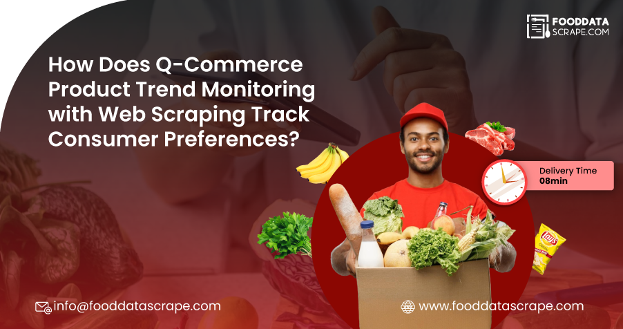 How-Does-Q-Commerce-Product-Trend-Monitoring-with-Web-Scraping-Track-Consumer-Preferences