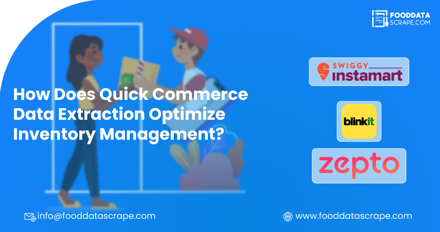 How-Does-Quick-Commerce-Data-Extraction-Optimize-Inventory-Management