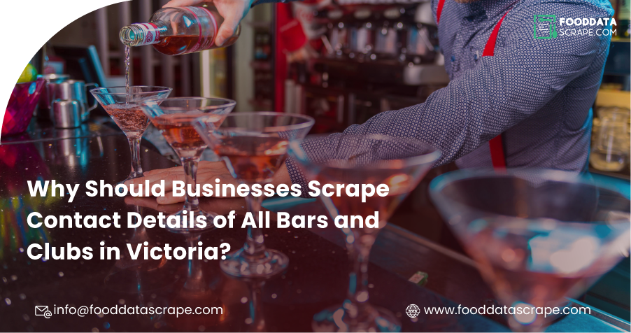 Why-Should-Businesses-Scrape-Contact-Details-of-All-Bars-and-Clubs-in-Victoria