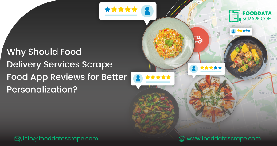 Why-Should-Food-Delivery-Services-ScrapeFood-App-Reviews-for-Better-Personalization