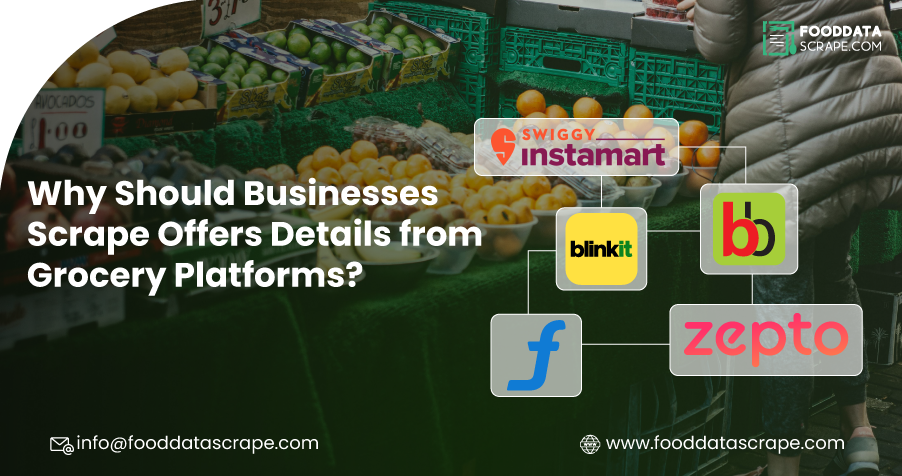 Why-Should-Businesses-Scrape-Offers-Details-from-Grocery-Platforms