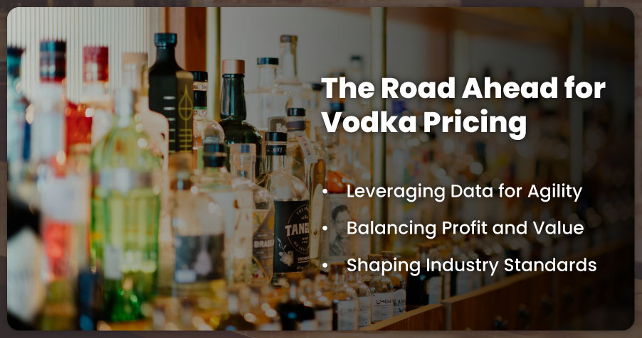 The-Road-Ahead-for-Vodka-Pricing