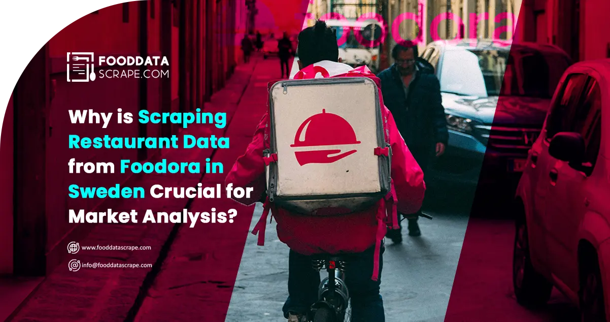Why-is-Scraping-Restaurant-Data-from-Foodora-in-Sweden-Crucial-for-Market-Analysis
