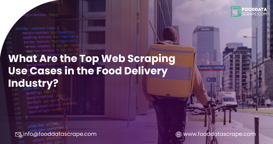 What-Are-the-Top-Web-Scraping-Use-Cases-in-the-Food-Delivery-Industry