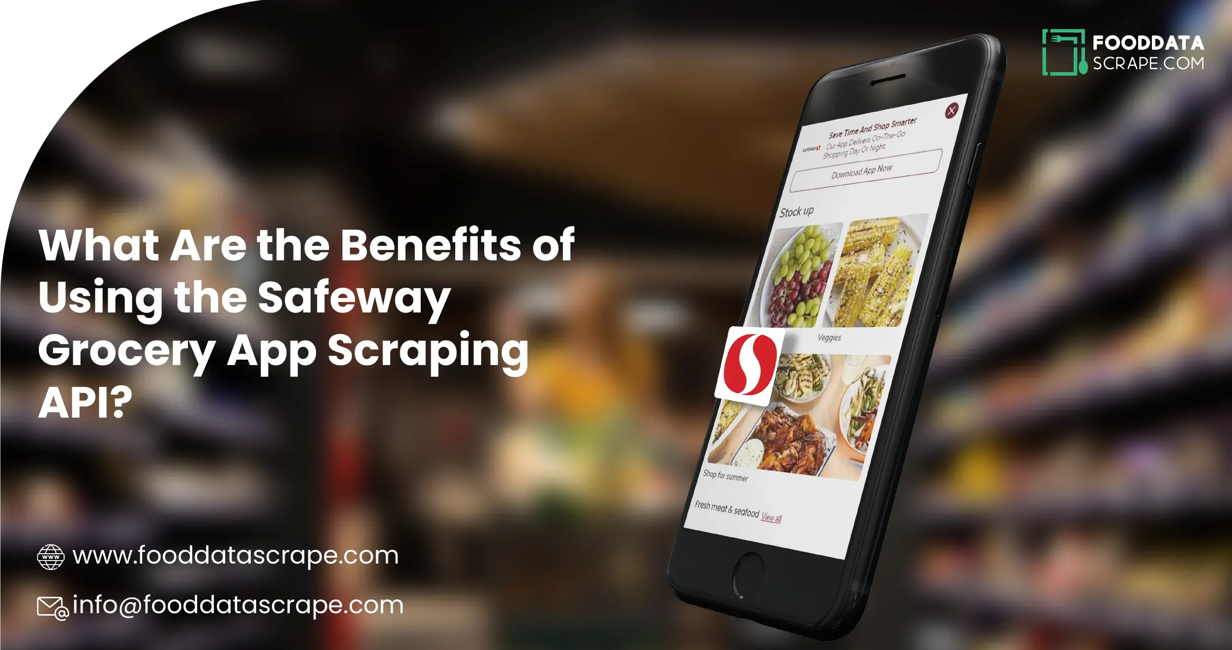 What-Are-the-Benefits-of-Using-the-Safeway-Grocery-App-Scraping-API-01