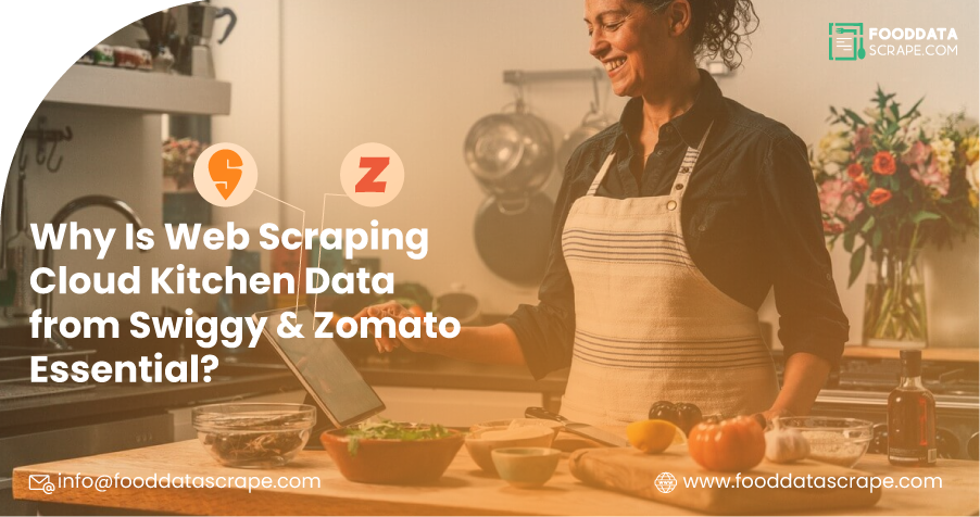 Why-Is-Web-Scraping-Cloud-Kitchen-Data-from-Swiggy-&-Zomato-Essential