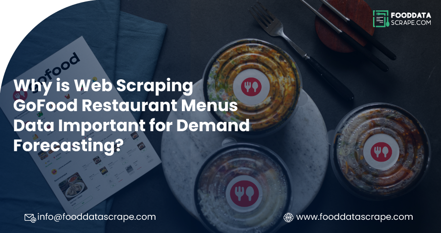 Why-is-Web-Scraping-GoFood-Restaurant-Menus-Data-Important-for-Demand-Forecasting