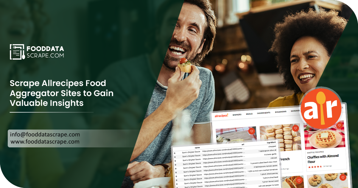 Scrape-Allrecipes-Food-Aggregator-Sites-to-Gain-Valuable-Insights